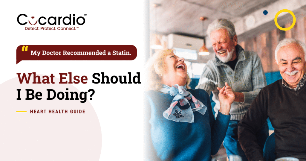My Doctor Recommended a Statin. What Else Should I Be Doing?